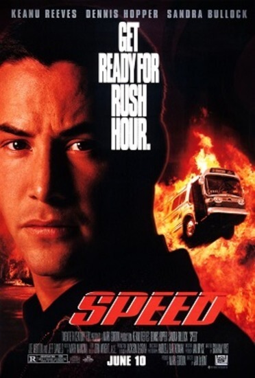 Theatrical poster for Speed / Wikipedia / 20th Century Fox https://en.wikipedia.org/wiki/Speed_(1994_film)#/media/File:Speed_movie_poster.jpg
