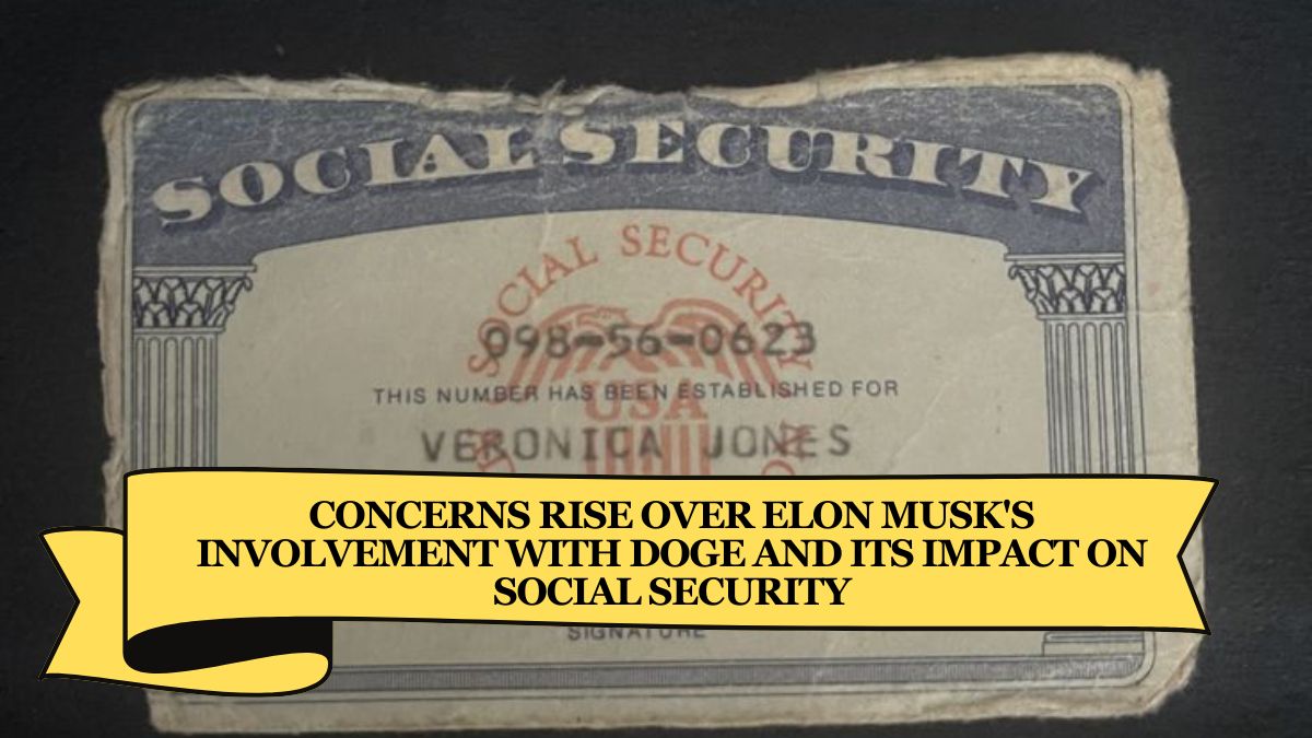 Concerns Rise Over Elon Musk's Involvement with DOGE and Its Impact on Social Security