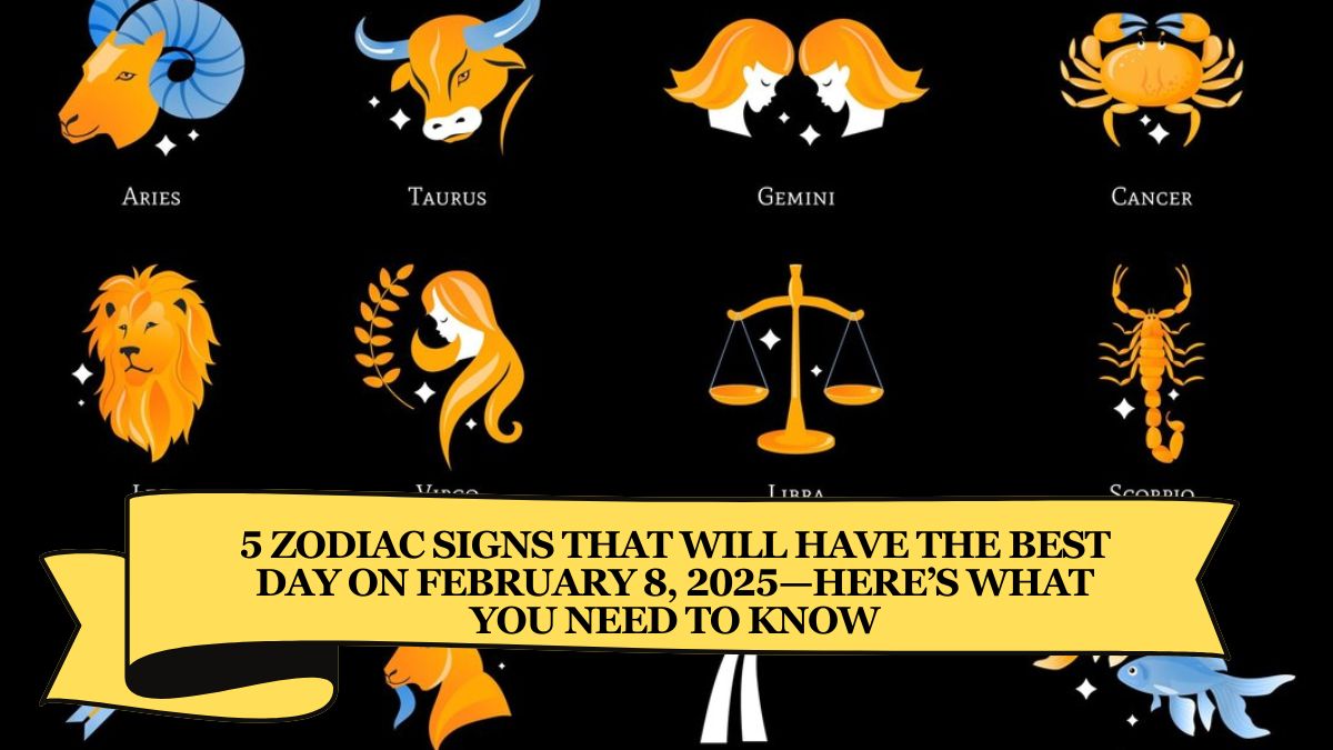 5 Zodiac Signs That Will Have the Best Day on February 8, 2025—Here’s What You Need to Know