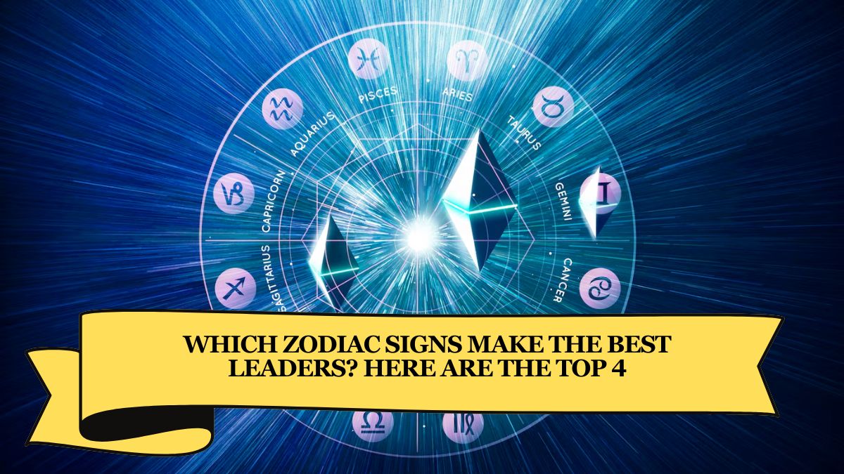 Which Zodiac Signs Make the Best Leaders? Here Are the Top 4