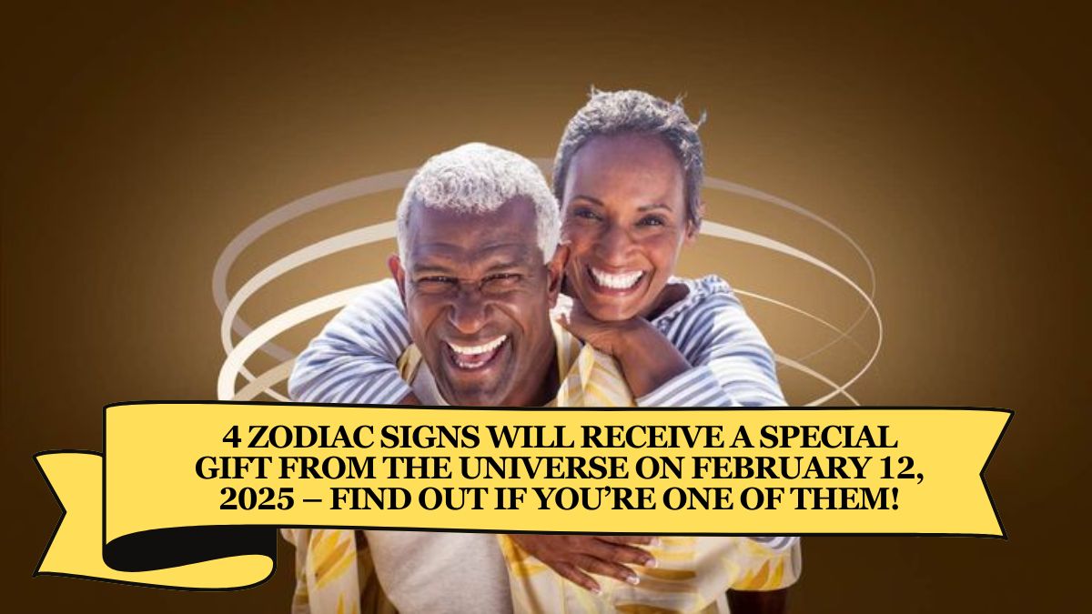 4 Zodiac Signs Will Receive A Special Gift From The Universe On February 12, 2025 – Find Out If You’re One of Them!