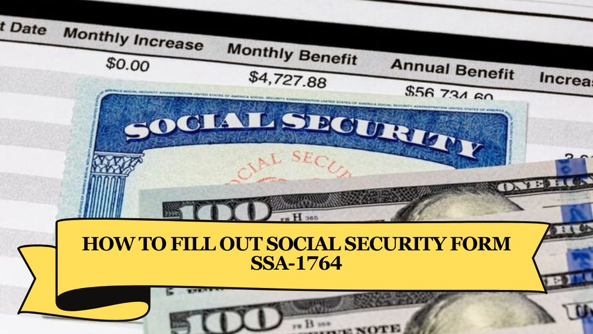 How to Fill Out Social Security Form SSA-1764