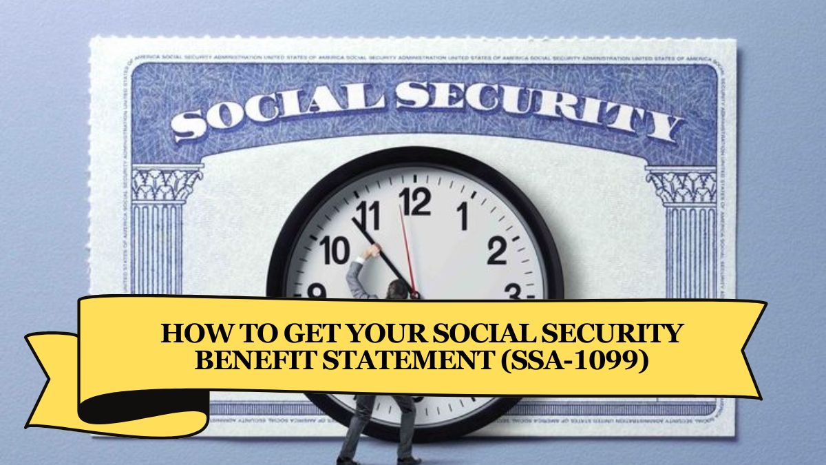 How to Get Your Social Security Benefit Statement (SSA-1099)