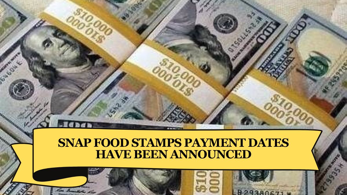 SNAP Food Stamps Payment Dates Have Been Announced