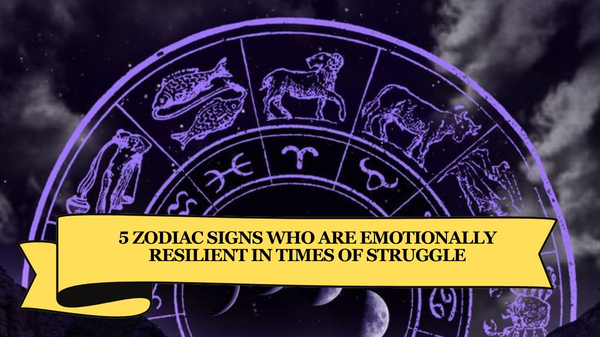 5 Zodiac Signs Who Are Emotionally Resilient in Times of Struggle